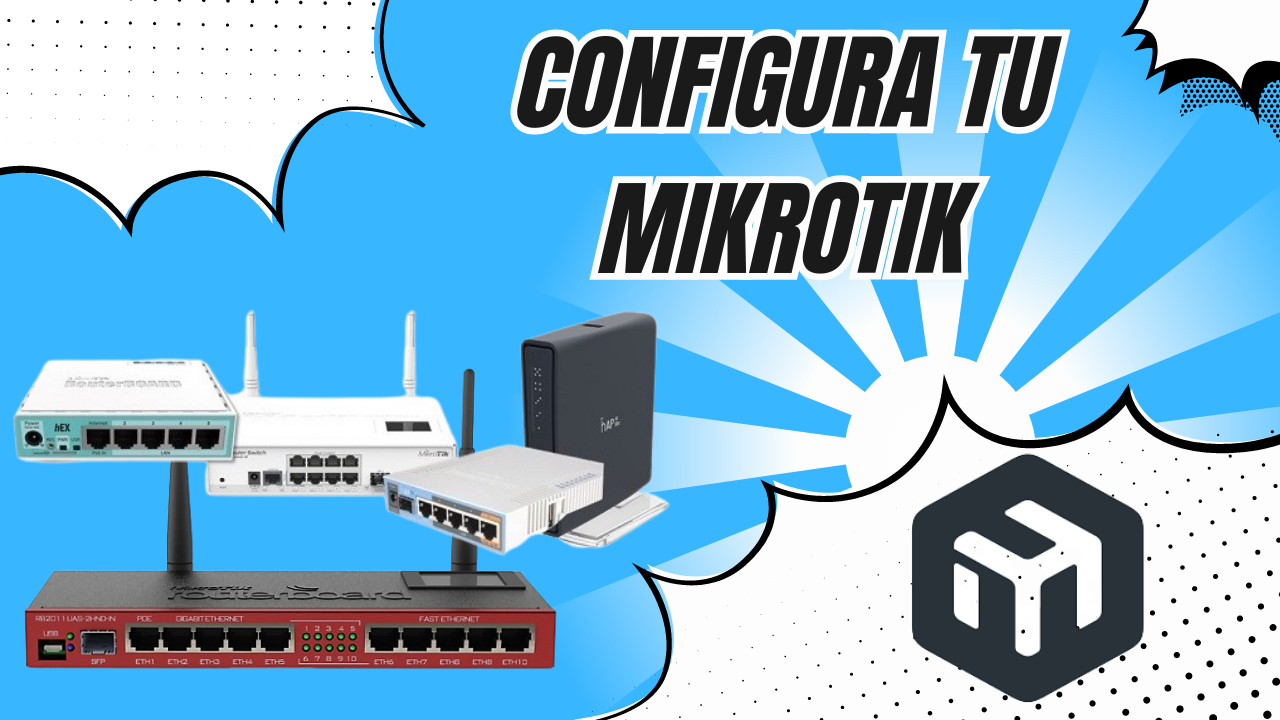Configuración de router Mikrotik - Capítulo 1