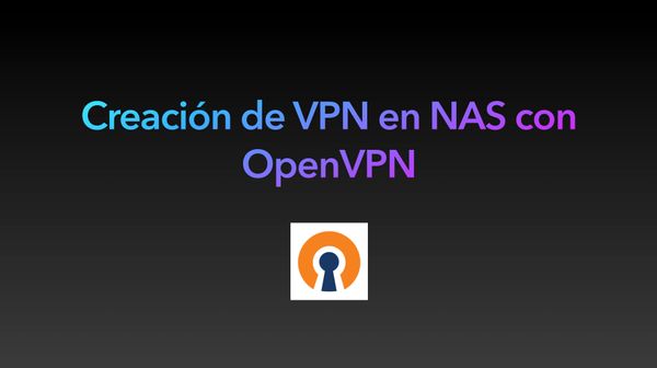 Creación de VPN en NAS con OpenVPN